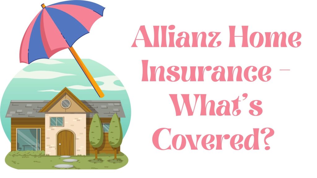 allianz home insurance coverage