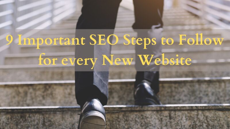 9 Important SEO Steps to Follow for every New Website(1)